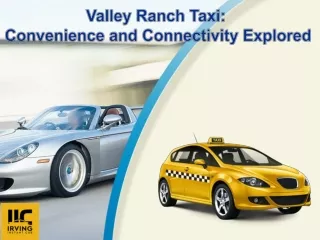 valley ranch taxi convenience and connectivity