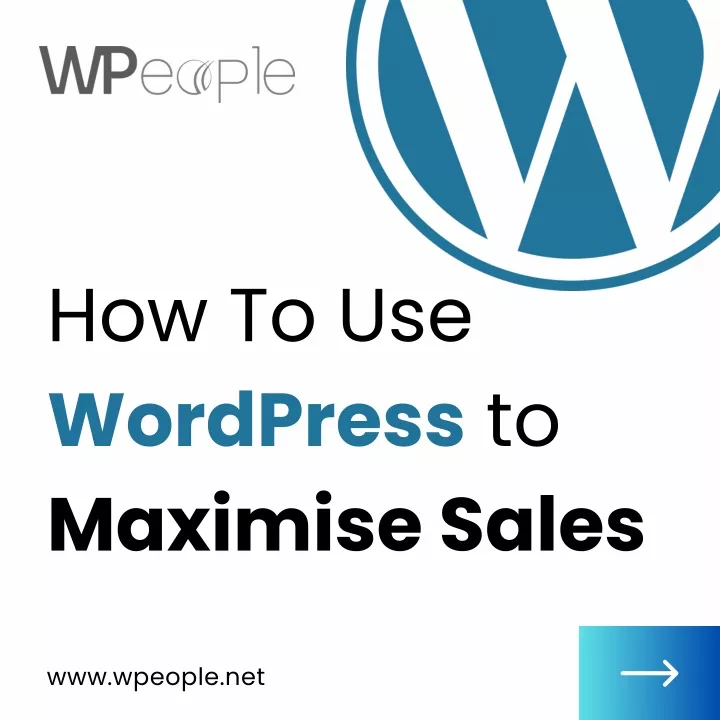 how to use wordpress to maximise sales