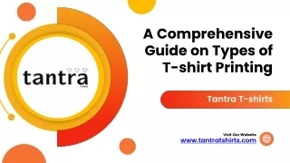 A Comprehensive Guide on Types of T-shirt Printing