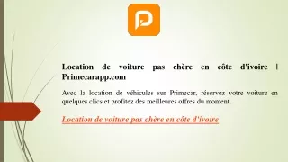 Location de voiture pas chère en côte d'ivoire  Primecarapp.com