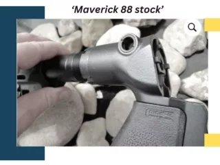 ‘Maverick 88 stock’- shotgunstocks.com