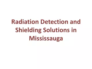 Radiation Detection and Shielding Solutions in Mississauga