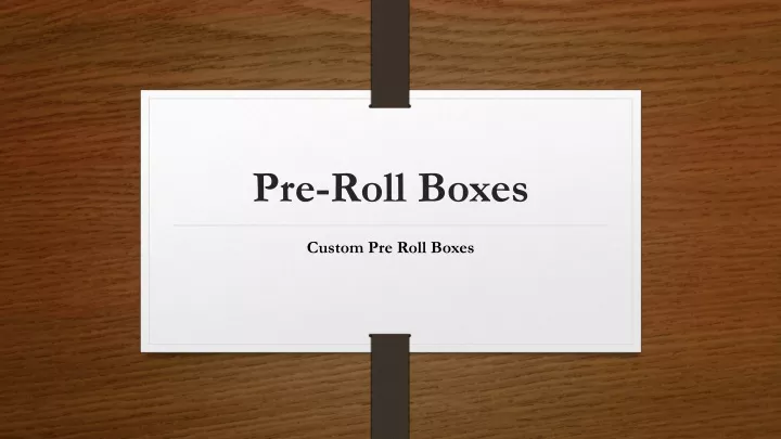 pre roll boxes