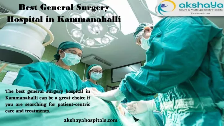 best general surgery hospital in kammanahalli