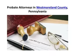 Probate attorneys Westmoreland county