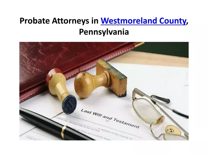 probate attorneys in westmoreland county pennsylvania