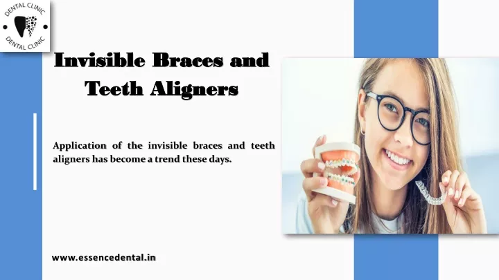 invisible braces and teeth aligners