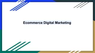 Ecommerce Digital Marketing google slidw
