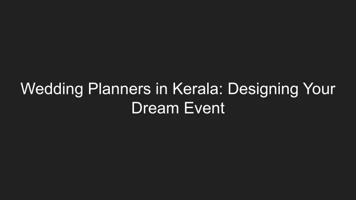 wedding planners in kerala designing your dream