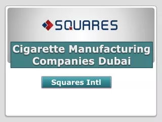 Cigarette Manufacturing Companies Dubai