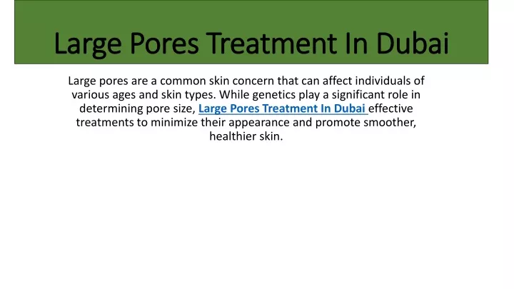 large pores treatment in dubai large pores