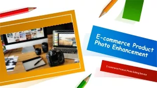 The Significance of E-commerce Product Photo Enhancement