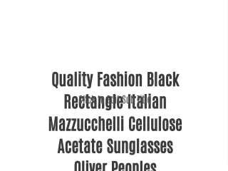 Quality Fashion Black Rectangle Italian Mazzucchelli Cellulose Acetate Sunglasses Oliver Peoples