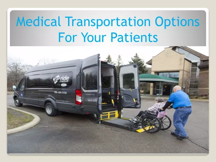 medical transportation options for your patients