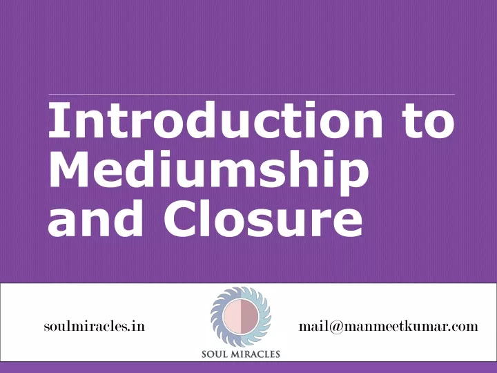 introduction to mediumship and closure