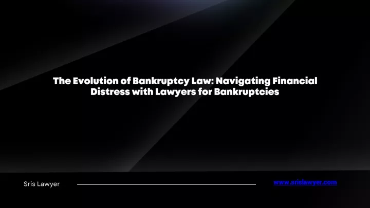 the evolution of bankruptcy law navigating