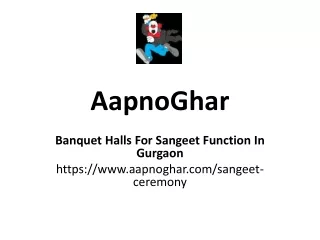 AapnoGhar| Banquet Halls For Sangeet Function In Gurgaon.