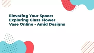 Glass Flower Vase Online - Amid Designs