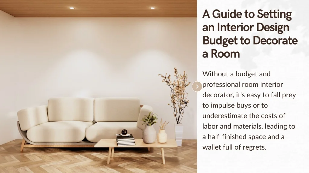 PPT - A Guide to Setting an Interior Design Budget to Decorate a Room ...