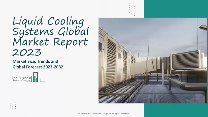 liquid cooling systems global market report 2023
