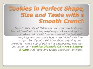 cookies in perfect shape size and taste with a smooth crunch