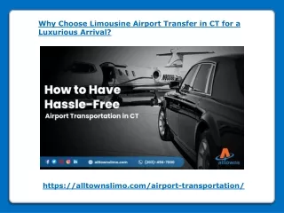 Why Choose Limousine Airport Transfer in CT for a Luxurious Arrival
