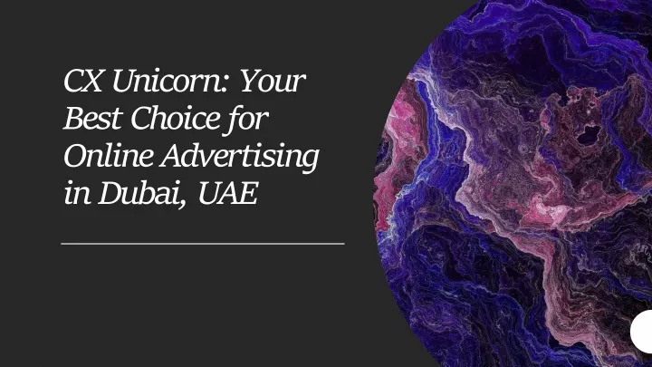 cx unicorn your best choice for online advertising in dubai uae