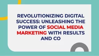 Revolutionizing-digital-success-unleashing-the-power-of-social-media-marketing-with-results-and-co