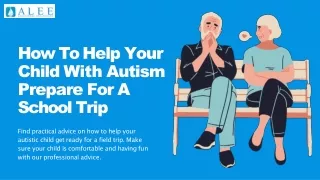 How To Help Your Child With Autism Prepare For A School Trip