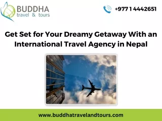 Get Set for Your Dreamy Getaway With an International Travel Agency in Nepal