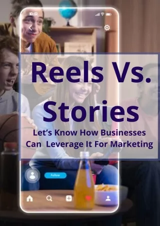 Reels Vs Stories