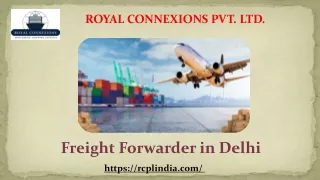 Freight Forwarder in Delhi  - Royal Connexions Pvt Ltd