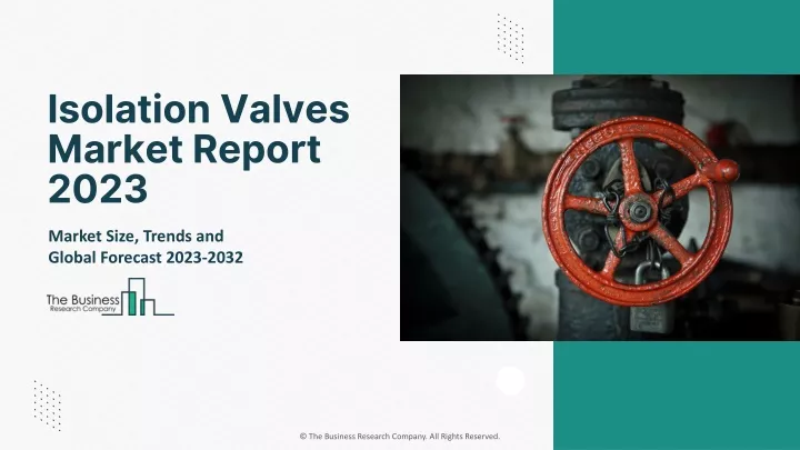 isolation valves market report 2023