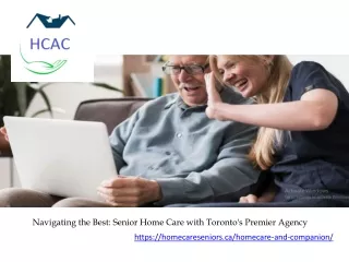 Navigating the Best Senior Home Care with Toronto's Premier Agency