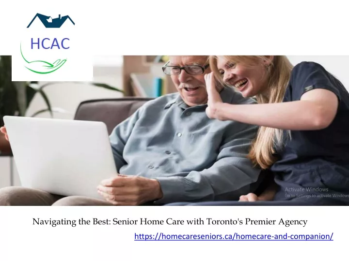 navigating the best senior home care with toronto