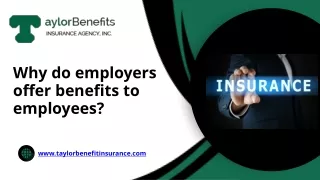 Why do employers offer benefits to employees