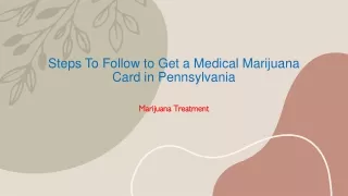 Steps To Follow to Get a Medical Marijuana Card in Pennsylvania