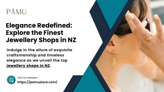 Elegance Redefined: Explore the Finest Jewellery Shops in NZ