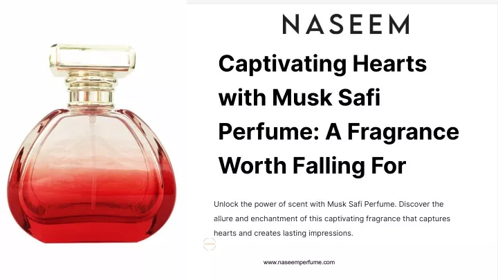 captivating hearts with musk safi perfume