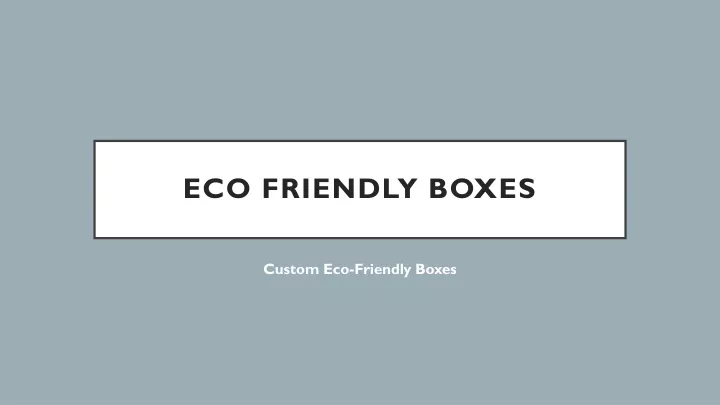 eco friendly boxes