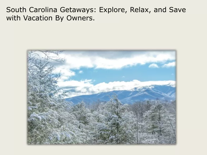 south carolina getaways explore relax and save