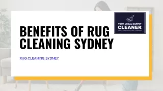 Benefits of Rug Cleaning Sydney