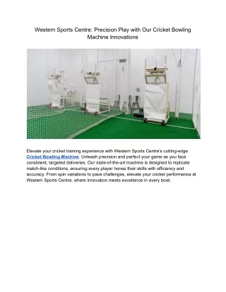 Western Sports Centre: Precision Play with Our Cricket Bowling Machine Innovatio