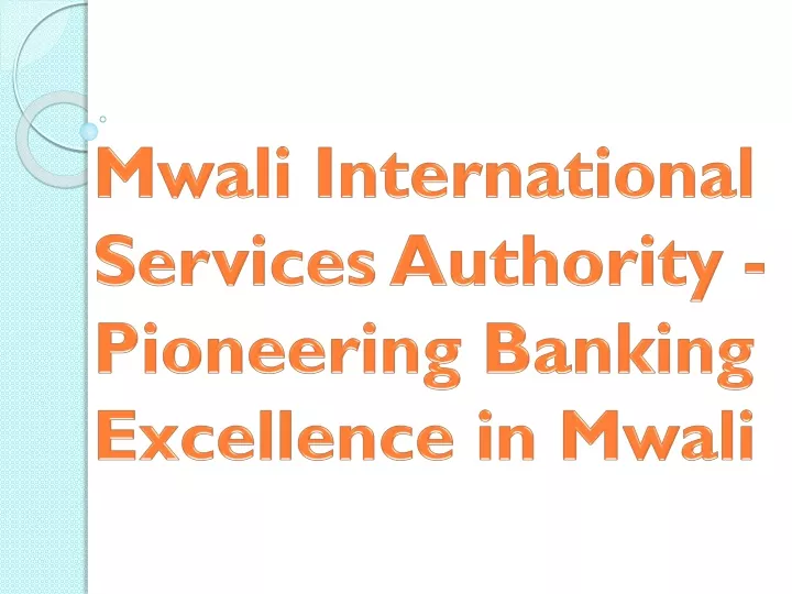 mwali international services authority pioneering banking excellence in mwali