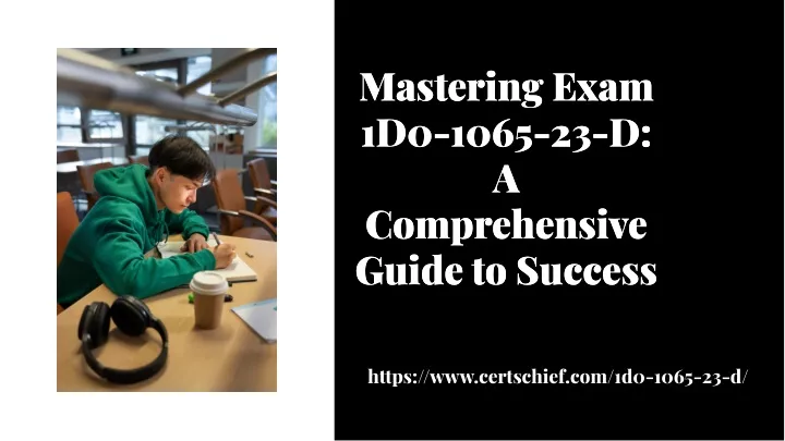 mastering exam 1d0 1065 23 d a comprehensive