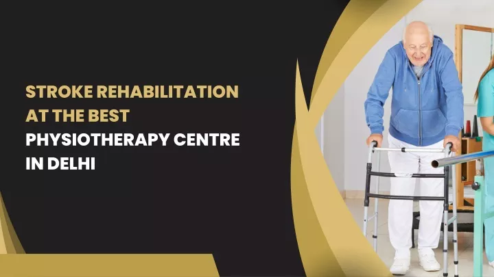 stroke rehabilitation at the best physiotherapy