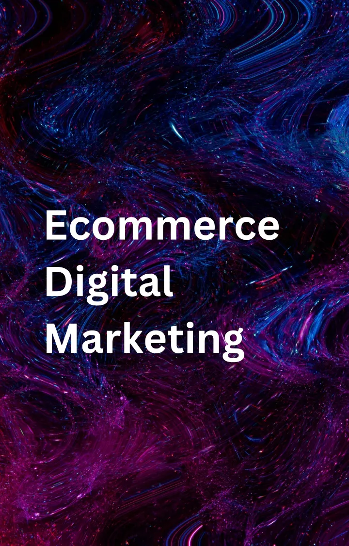 ecommerce digital marketing