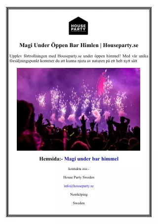 Magi Under Öppen Bar Himlen  Houseparty.se