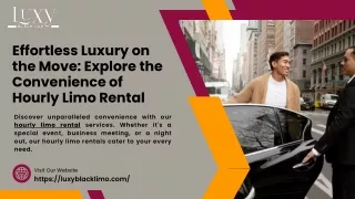 Effortless Luxury on the Move: Explore the Convenience of Hourly Limo Rental