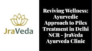 ayurvedic doctor treatment for piles in Delhi NCR - JraVeda Ayurveda Clinic